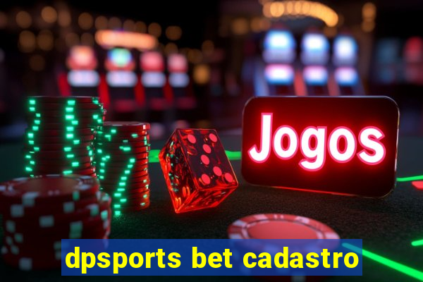 dpsports bet cadastro